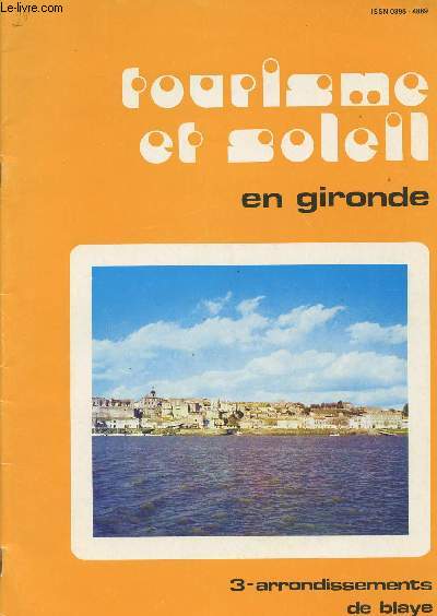Tourisme et soleil en Gironde - 3 Arrondissements de Blaye et Bordeaux nord-est