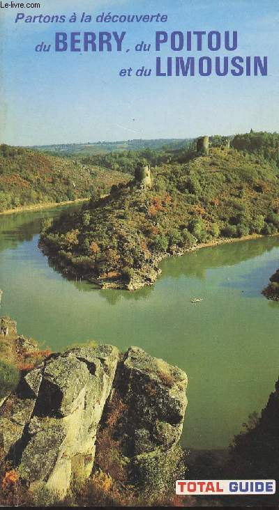 Partons  la dcouverte du Berry, du Poitou et du Limousin