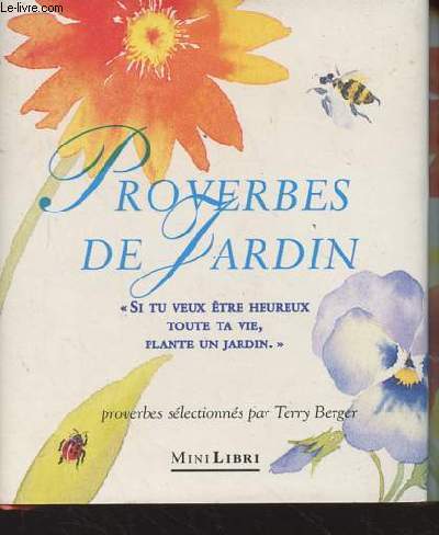 Proverbes de Jardin - proverbes slectionns par Terry Berger