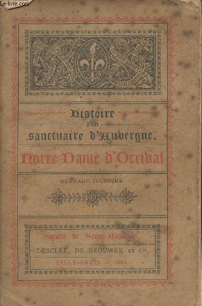 Histoire d'un sanctuaire d'Auvergne -Notre-Dame d'Orcival