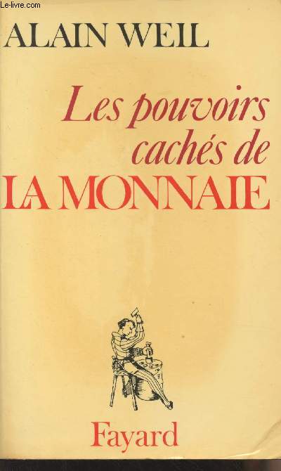 Les pouvoirs cachs de la monnaie