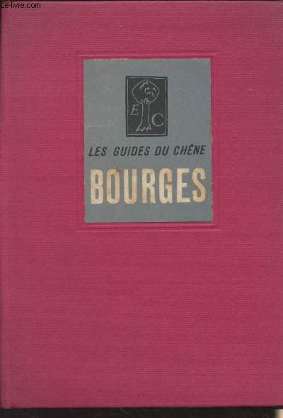 Bourges - Les guides du Chne