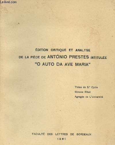 Edition critique et analyse de la pice de Antonio Prestes intitule 