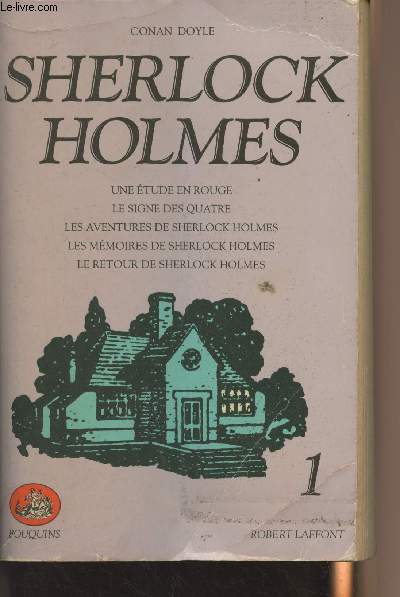 Sherlock Holmes - T.1 : Une tude en rouge, Le signe des quatre, Les aventures de Sherlock Holmes, Les mmoires de Sherlock Holmes, Le retour de Sherlock Homes - collection 
