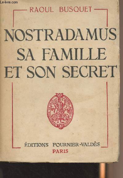Nostradamus sa famille et son secret
