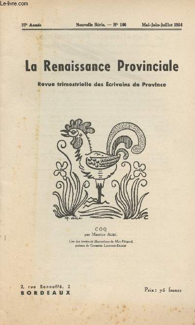 La Renaissance Privinciale, revue trimestrielle des crivains de Province - 37e anne, nouvelle srie n106 mai-juin-juillet 1954 - XXIIIe Congrs des crivains de France et mouvement intellectuel des Provinces franaises - Le grand prix de l'acadmie de