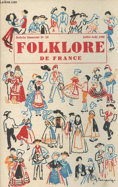 Folklore de France, n52 - juillet-aot 1960 -Folklore et Humanisme (suite et fin) - La Camargue Gardianne et la course  la Cocarde - La qute du folklore (suite) -Chronique bibliographique - Chantons, dansons - A toutes vitesses - Entre nous