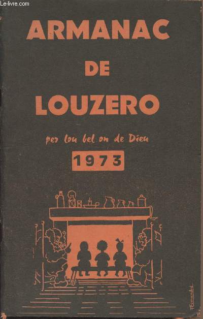 Armanac de Louzero - Per lou bel on de Dieu - 1973 - Cahier du Gevaudan n14 (Supplment  Lou Pais n187 de dcembre 1972)