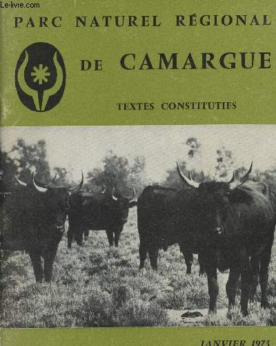 Parc naturel rgional de Camargue - Texte constitutif - Janvier 1973