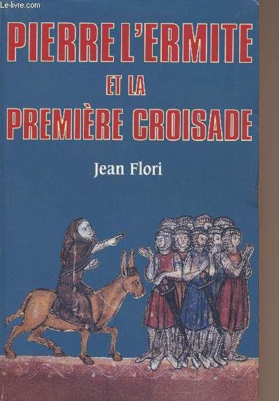 Pierre l'ermite et la premire croisade