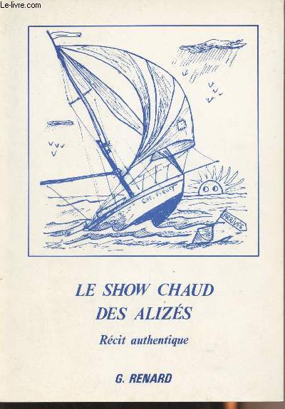 Le show chaud des alizs - Rcit authentique