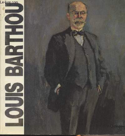Louis Barthou - 1862-1934 - Expostion organise  l'occasion du 50e anniversaire de la mort de Louis Barthou  Marseille le 9 octobre 1934 - Octobre dcembre 1984