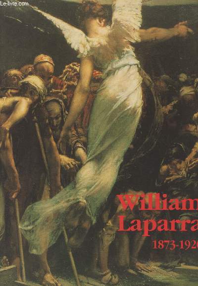 William Laparra 1873-1920 - 10 janvier - 23 fvrier 1997