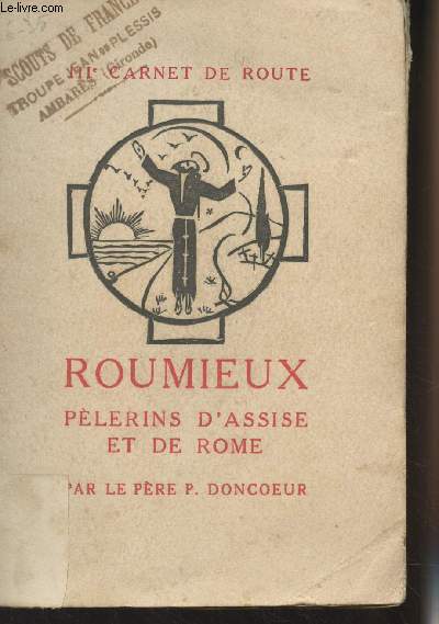 Roumieux plerins d'Assise et de Rome - IIIe carnet de route