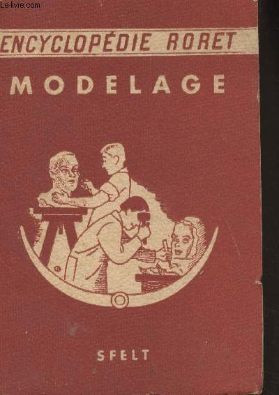 Nouveau manuel complet de modelage moulage patine - 