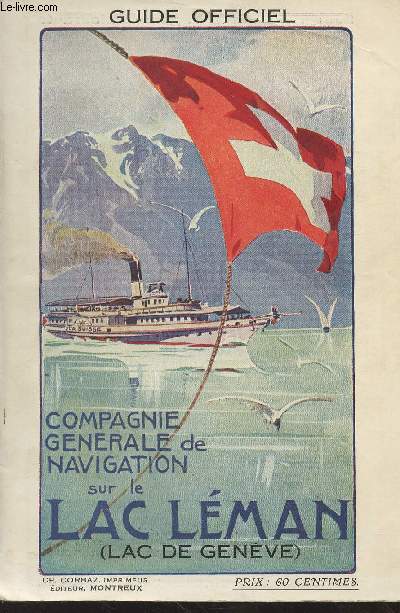 Le Lac Léman guide officiel publié par la Compagnie générale de Navigation à ... - Afbeelding 1 van 1