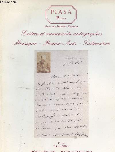 Catalogue de ventes aux enchres - Lettres et manuscrits autographes - Musique, beaux arts, littrature - Drouot jeudi 27 mars 2003