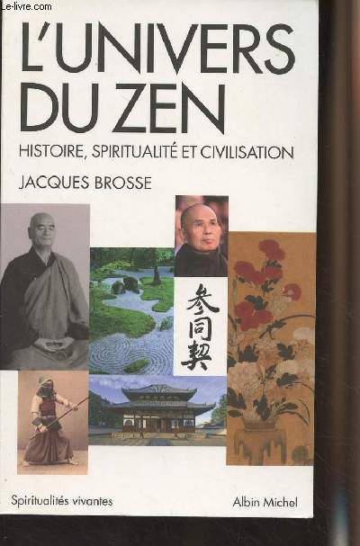 L'univers du zen - Histoire, spiritualit et civilisation