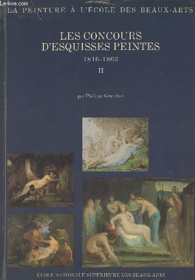 Les concours d'esquisses peintes - 1816-1863 - II : Pices d'archives et oeuvres documentes - 