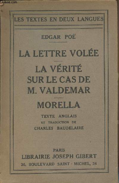 La lettre vole - La vrit sur le cas de M. Valdemar - Morella - Texte en anglais et trad. de Charles Baudelaire - 