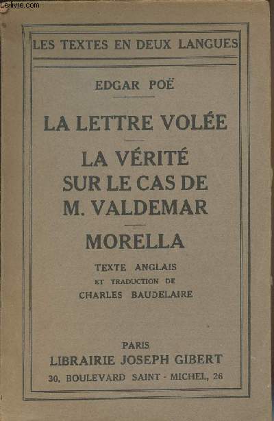 La lettre vole - La vrit sur le cas de M. Valdemar - Morella - Texte en anglais et trad. de Charles Baudelaire - 