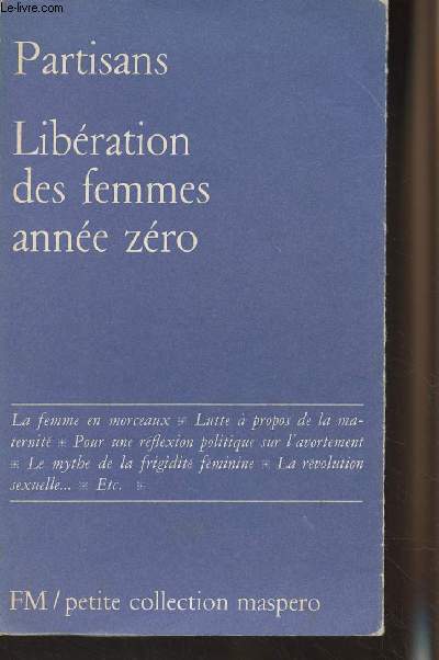 Partisans - Libération des femmes année zéro - 