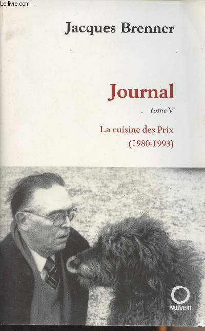 Journal - Tome V - La cuisine des prix (1980-1993)