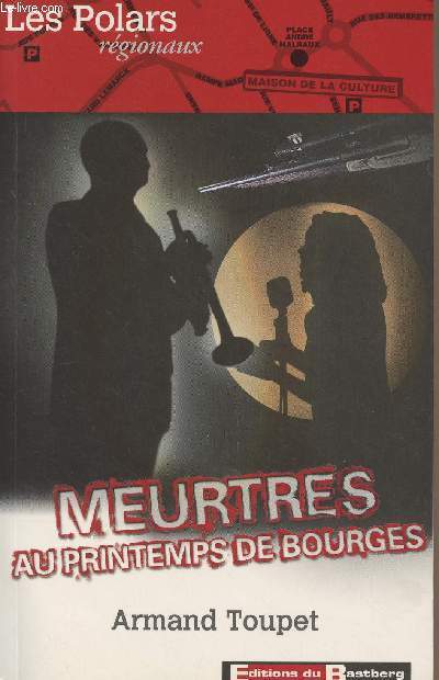 Meurtres au printemps de Bourges - 