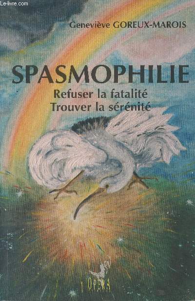 Spasmophilie, refuser la fatalit, trouver la srnit