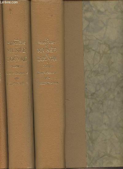 La peinture au Muse du Louvre - Tome 1 : Ecole franaise - Tome 2 : Ecoles trangrres + Histoire du Louvre - Le chteau - Le Palais - Le Muse des origines  nos jours 1200-1940 par Louis Hautecoeur