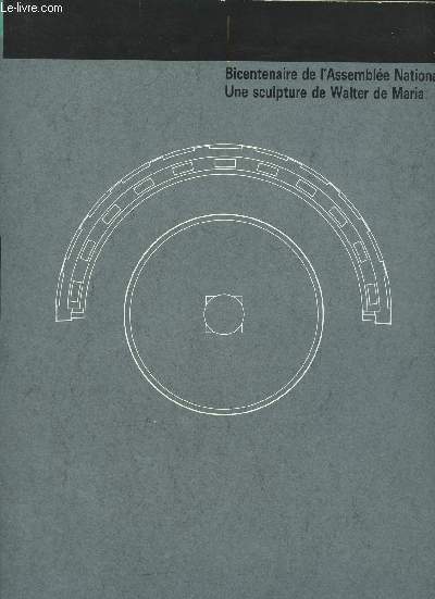 Bicentenaire de l'Assemble Nationale - Une sculpture de Walter de Maria