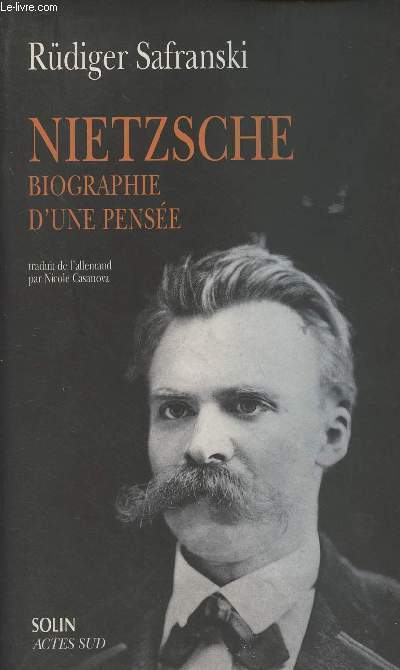 Nietzsche, biographie d'une pense