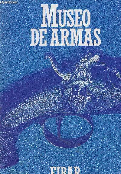 Museo de Armas - Aibar (Livre en basque et espagnol)