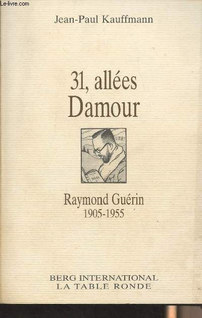 31, alles Damour - Raymond Gurin 1905-1955