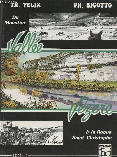 Valle Vzre - Tome 1 - Du Moustier  la Roque Saint Christophe