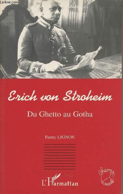 Erich von Stroheim, Du ghetto au gotha - Collection 