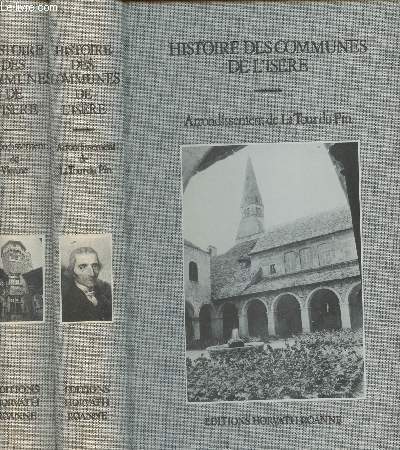 Histoire des communes de l'Isre - 2 volumes - Arrondissement de La Tour-du-Pin - Arrondissement de Vienne