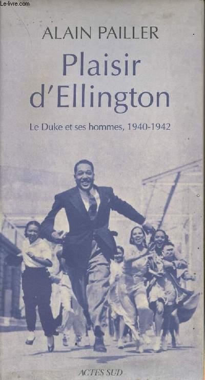 Plaisir d'Ellington - Le Duke et ses hommes 1940-1942