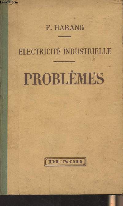 Electricit industrielle - Problmes - 3e dition