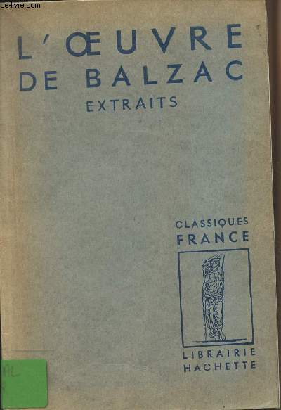 L'oeuvre de Balzac - Extraits - Classiques Frace