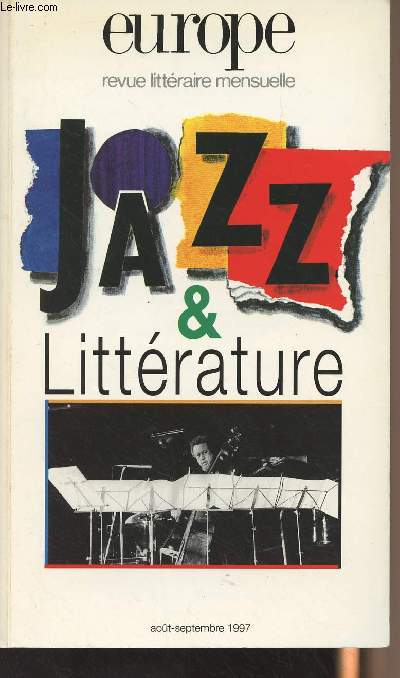 Europe, revue littraire mensuelle - n820-821 - Aot, sept. 1997 - Jazz & littrature