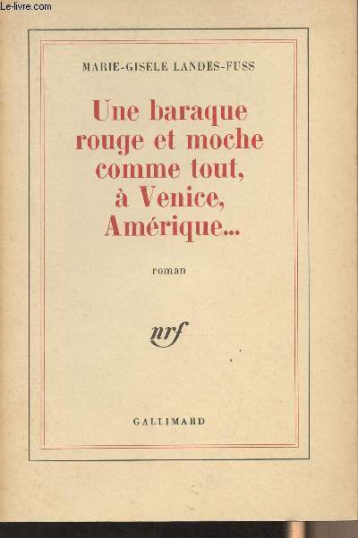 Une baraque rouge et moche comme tout,  Venise, Amrique..