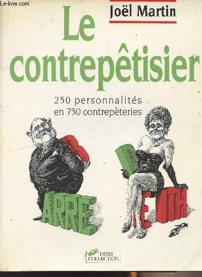 Le contreptisier - 250 personnalits en 750 contrepteries