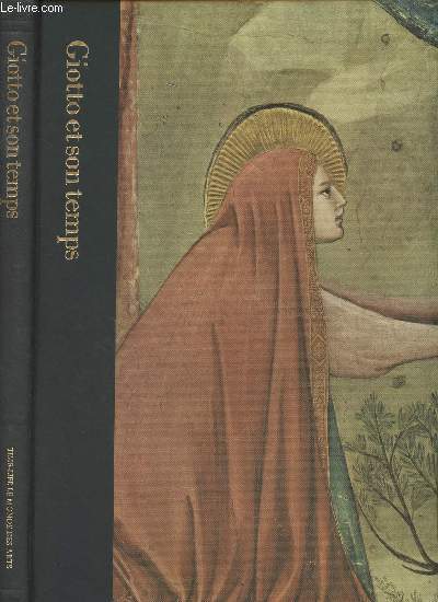 Giotto et son temps vers 1267-1337 - 