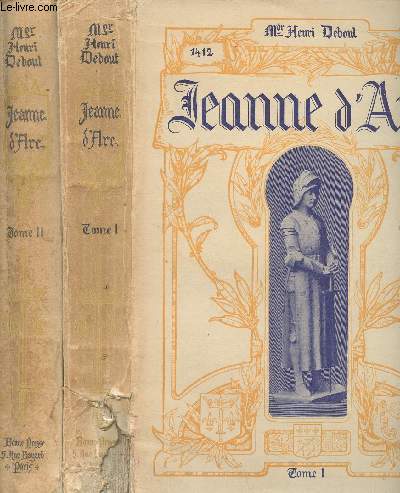 Jeanne d'Arc, grande histoire illustre - 3e et 4e dition - Tomes I et II