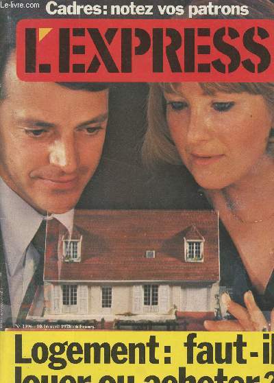 L'Express n1396- 10-16 avril 1978 - Cadres : notez vos patrons - Logement : faut-il louer ou acheter ? - Ren Monory, un antitechnocrate Rue de Rivoli - La nouvelle stratgie du P.c.f. - Isral, l'Amrique s'interroge - Truffaut la mort douce ..