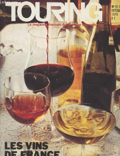 Touring, le magazine français du tourisme international - n°917 Oct. 1979 - Les vins de France