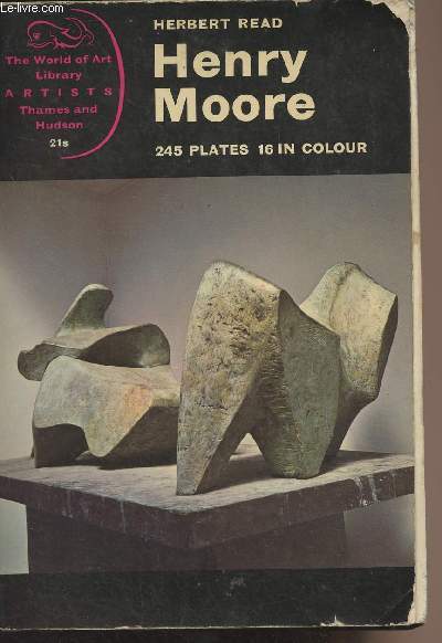 Henry Moore, A study of his life and work