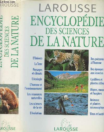 Encyclopdie des sciences de la nature (La plante bleue, les milieux naturels, la gestion de la nature, l'tude de la vie, l'volution, les micro-organismes, les vgtaux, les animaux)