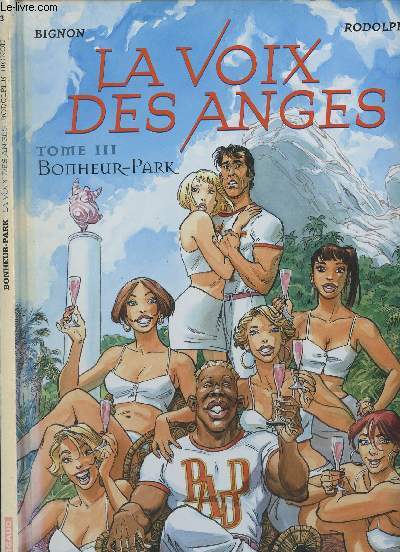 La voix des anges - Tome III - Bonheur-Park